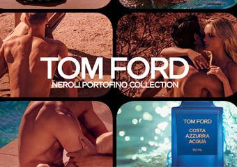 TOM FORD - 【地中海系列】清新版 让你随时徜徉在地中海小岛微风